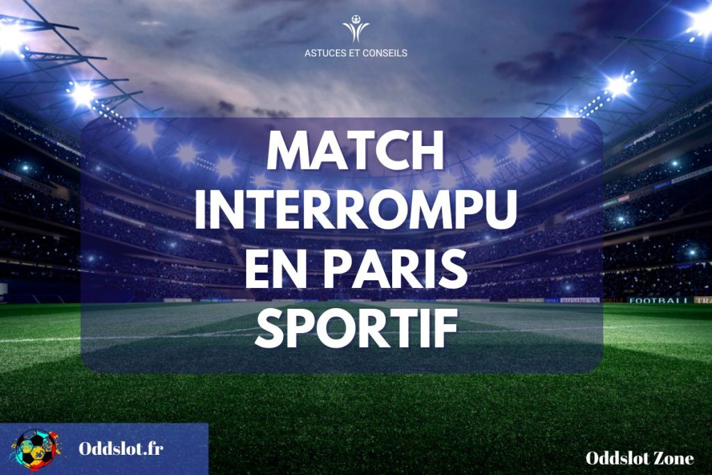 Match interrompu en paris sportif