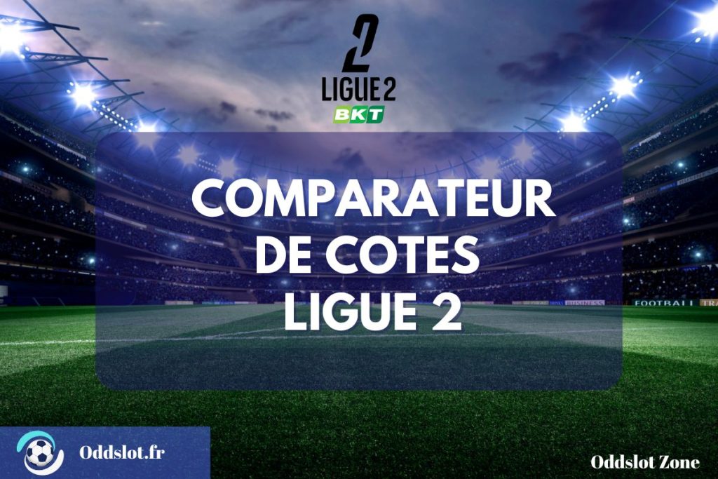 comparateur cotes ligue 2 paris sportifs