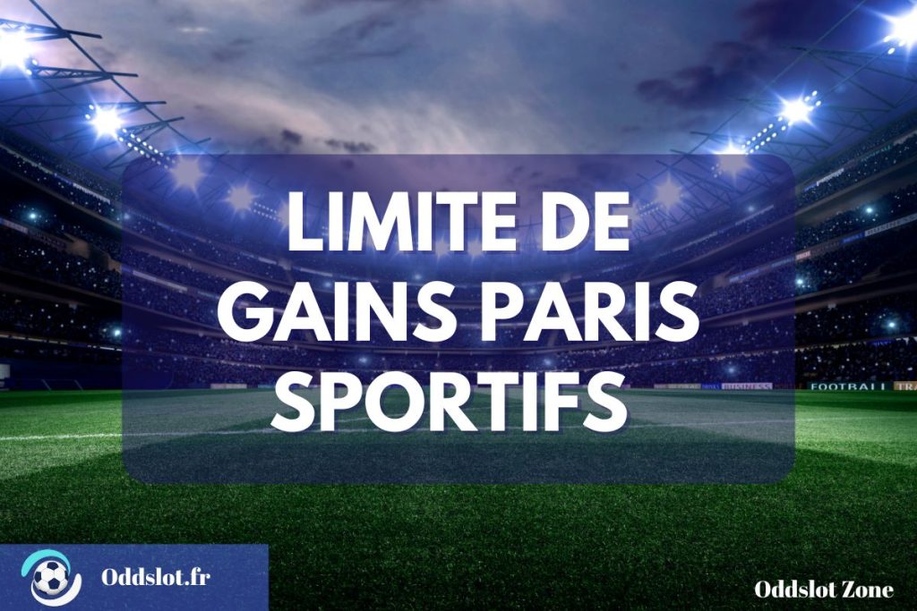 Limite de Gains Paris Sportifs